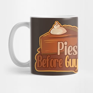 Pies before Guys Mug